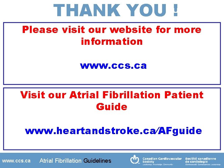 THANK YOU ! Please visit our website for more information www. ccs. ca Visit