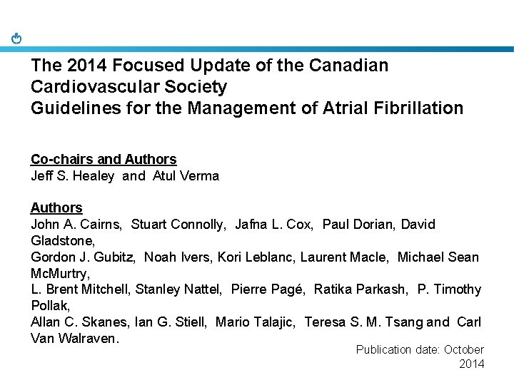 The 2014 Focused Update of the Canadian Cardiovascular Society Guidelines for the Management of