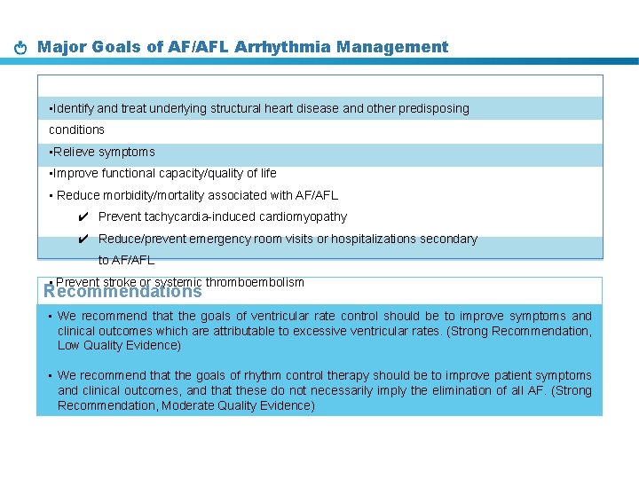 Major Goals of AF/AFL Arrhythmia Management • Identify and treat underlying structural heart disease