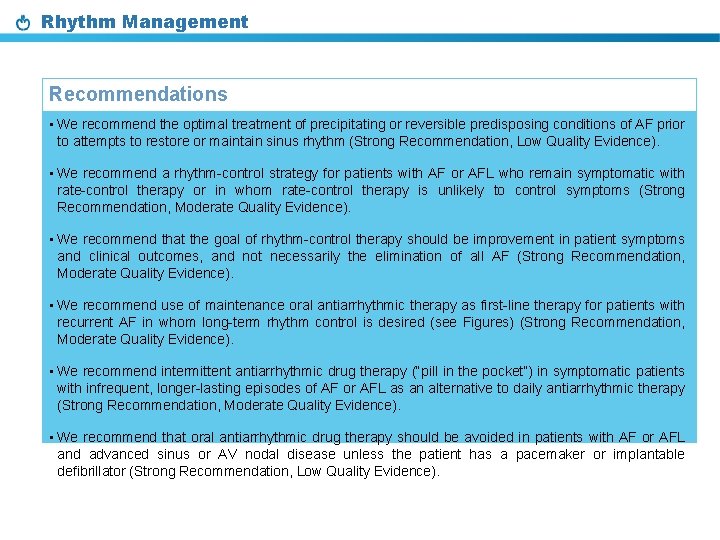 Rhythm Management Recommendations • We recommend the optimal treatment of precipitating or reversible predisposing