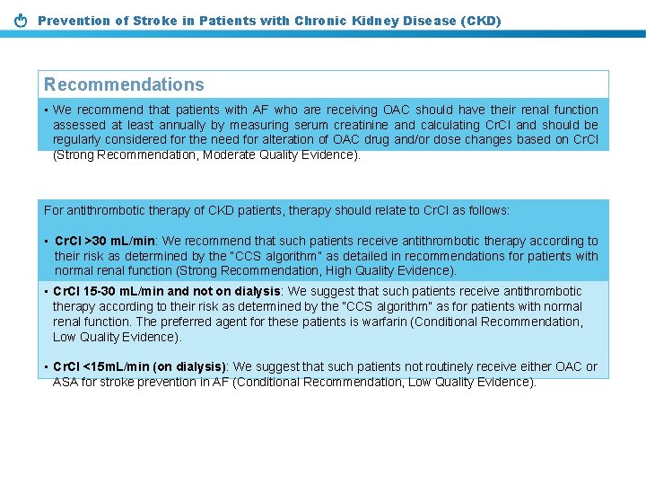 Prevention of Stroke in Patients with Chronic Kidney Disease (CKD) Recommendations • We recommend