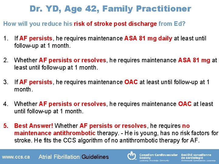 Dr. YD, Age 42, Family Practitioner How will you reduce his risk of stroke