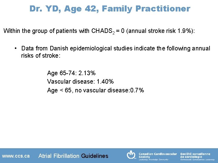 Dr. YD, Age 42, Family Practitioner Within the group of patients with CHADS 2