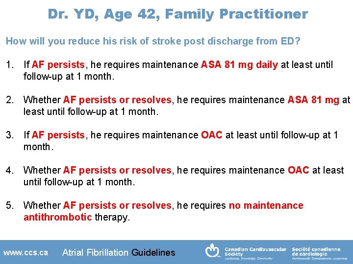 Dr. YD, Age 42, Family Practitioner How will you reduce his risk of stroke