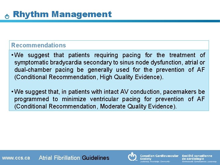 Rhythm Management Recommendations • We suggest that patients requiring pacing for the treatment of