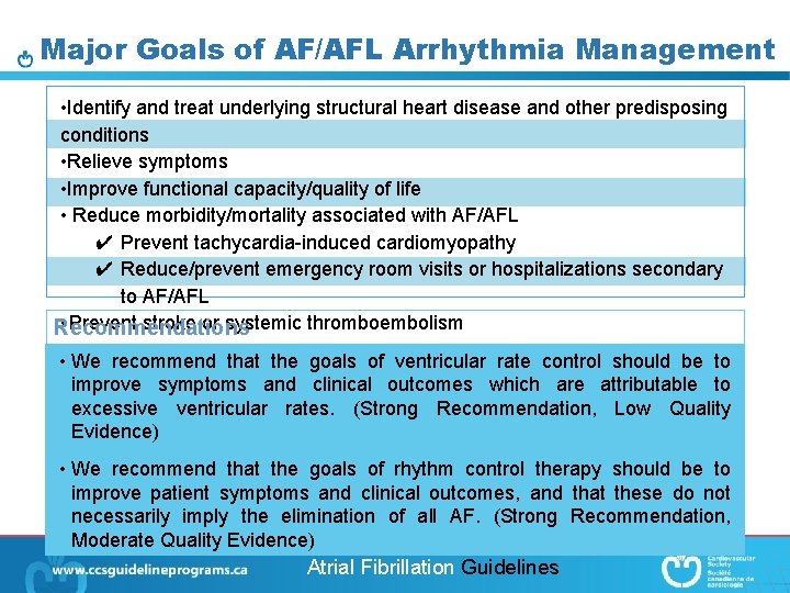 Major Goals of AF/AFL Arrhythmia Management • Identify and treat underlying structural heart disease
