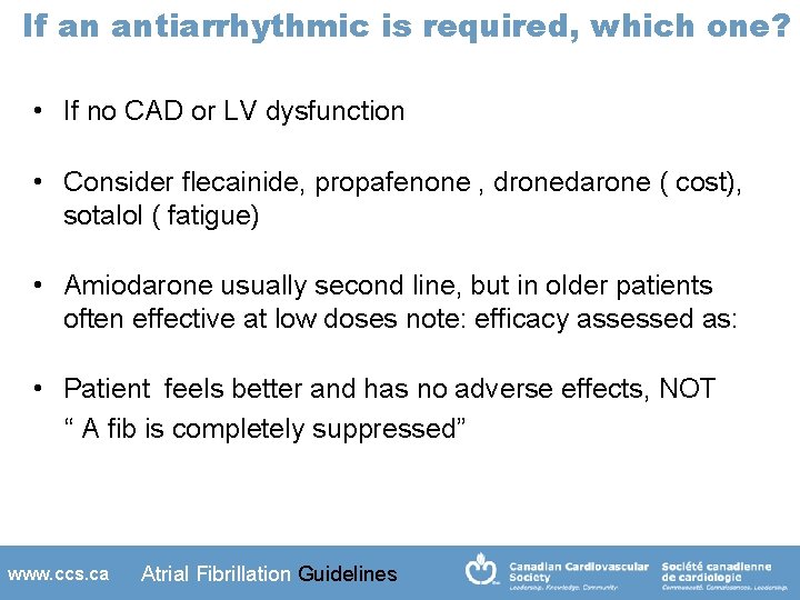 If an antiarrhythmic is required, which one? • If no CAD or LV dysfunction