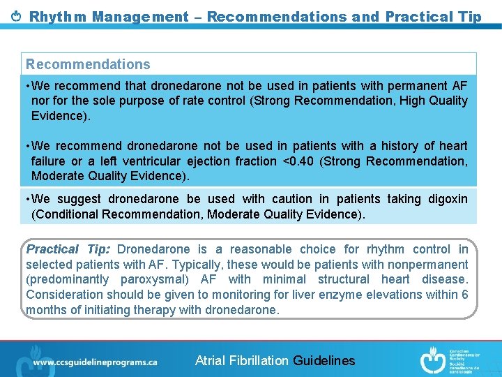 Rhythm Management – Recommendations and Practical Tip Recommendations • We recommend that dronedarone not