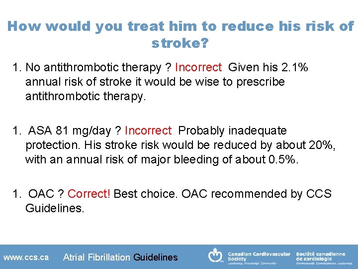 How would you treat him to reduce his risk of stroke? 1. No antithrombotic