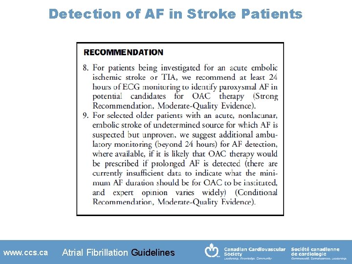 Detection of AF in Stroke Patients www. ccs. ca Atrial Fibrillation Guidelines 