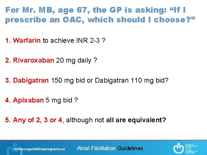 For Mr. MB, age 67, the GP is asking: “If I prescribe an OAC,