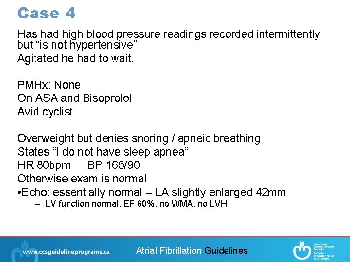 Case 4 Has had high blood pressure readings recorded intermittently but “is not hypertensive”