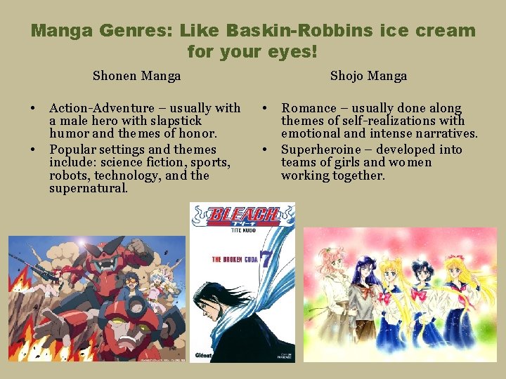 Manga Genres: Like Baskin-Robbins ice cream for your eyes! Shonen Manga • • Action-Adventure