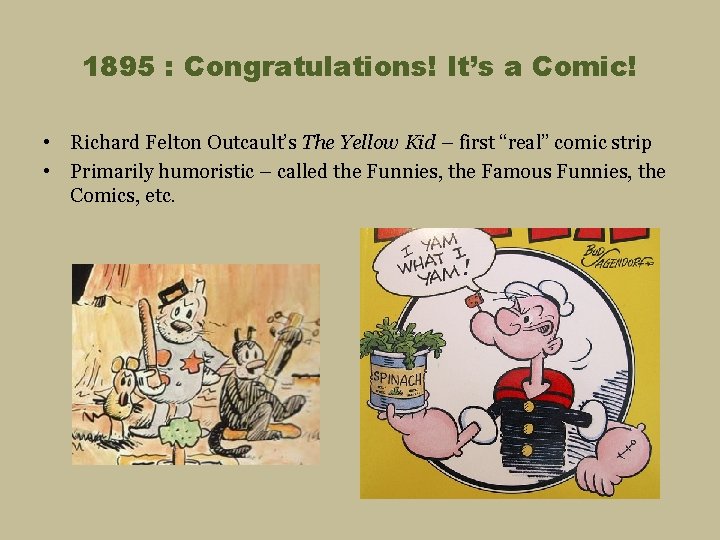 1895 : Congratulations! It’s a Comic! • Richard Felton Outcault’s The Yellow Kid –
