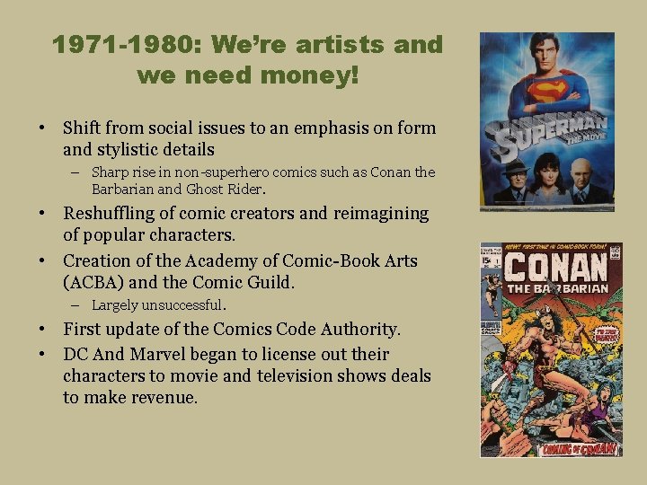 1971 -1980: We’re artists and we need money! • Shift from social issues to