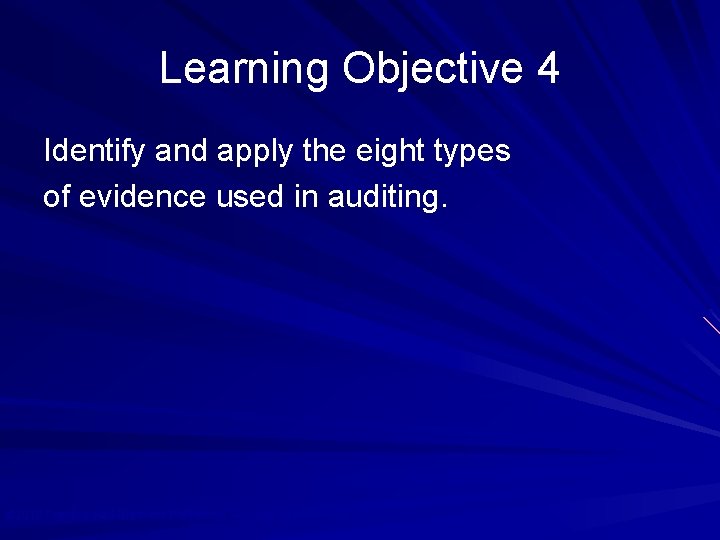 Learning Objective 4 Identify and apply the eight types of evidence used in auditing.