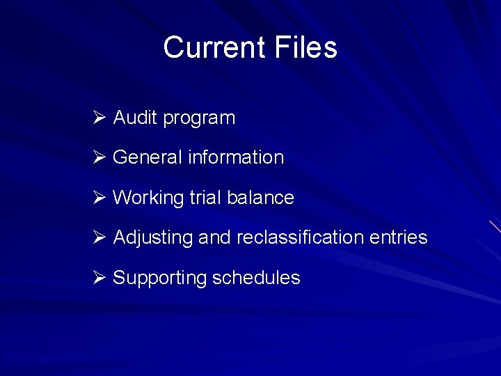 Current Files Ø Audit program Ø General information Ø Working trial balance Ø Adjusting