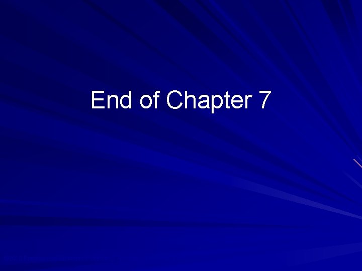 End of Chapter 7 © 2010 Prentice Hall Business Publishing, Auditing 13/e, Arens/Elder/Beasley 7