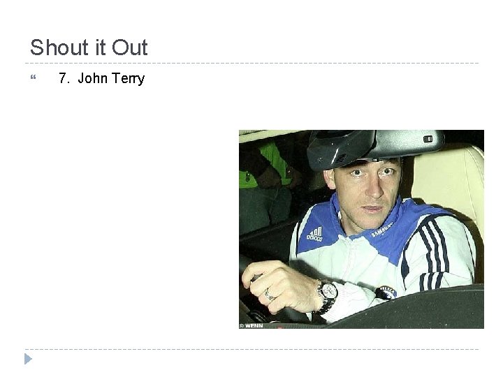 Shout it Out 7. John Terry 