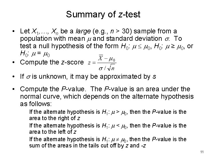Summary of z-test • Let X 1, …, Xn be a large (e. g.