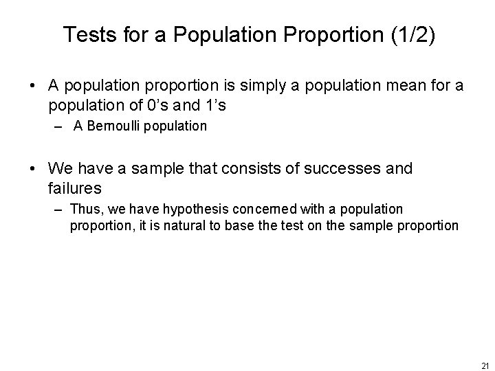 Tests for a Population Proportion (1/2) • A population proportion is simply a population