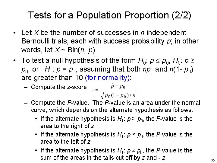 Tests for a Population Proportion (2/2) • Let X be the number of successes
