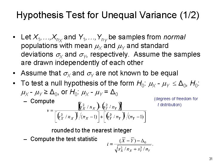 Hypothesis Test for Unequal Variance (1/2) • Let X 1, …, Xn. X and