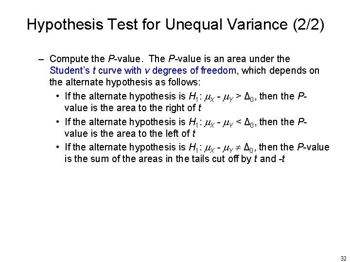 Hypothesis Test for Unequal Variance (2/2) – Compute the P-value. The P-value is an