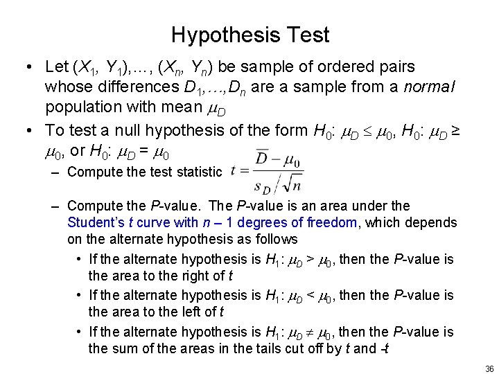 Hypothesis Test • Let (X 1, Y 1), …, (Xn, Yn) be sample of