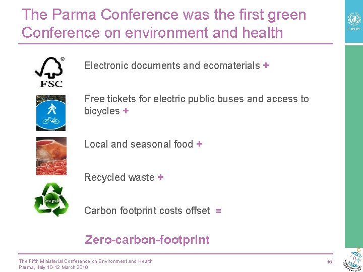 The Parma Conference was the first green Conference on environment and health Electronic documents