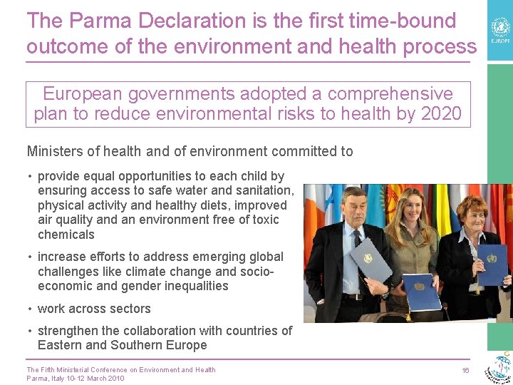 The Parma Declaration is the first time-bound outcome of the environment and health process