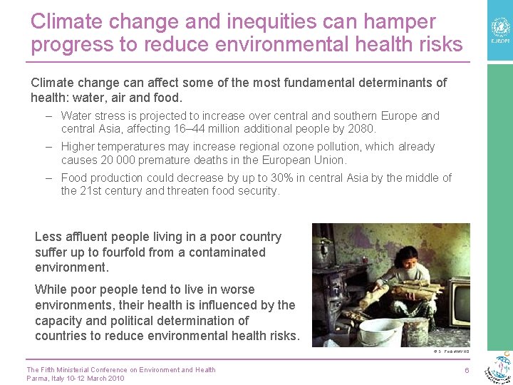 Climate change and inequities can hamper progress to reduce environmental health risks Climate change