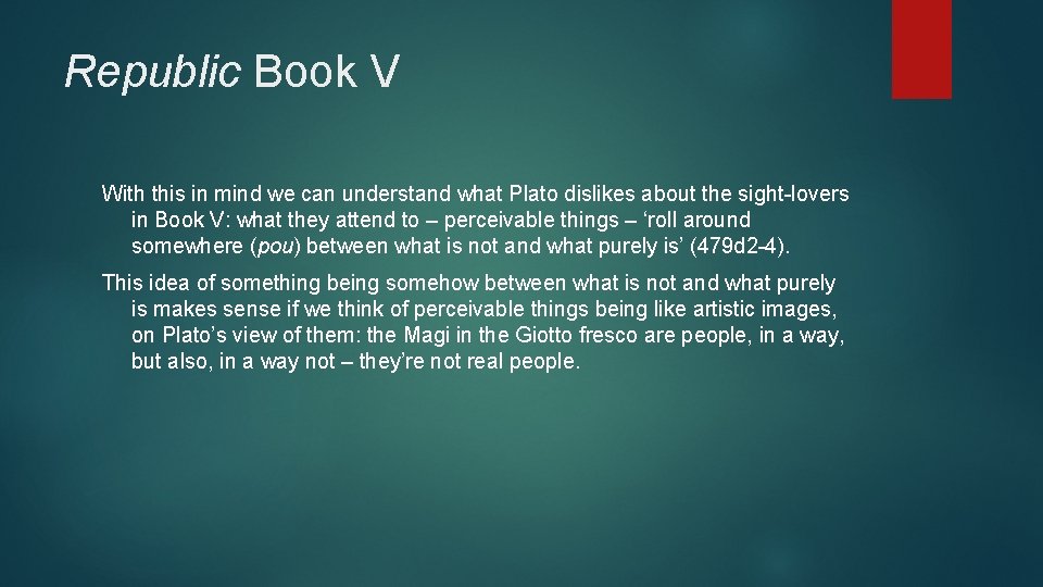 Republic Book V With this in mind we can understand what Plato dislikes about