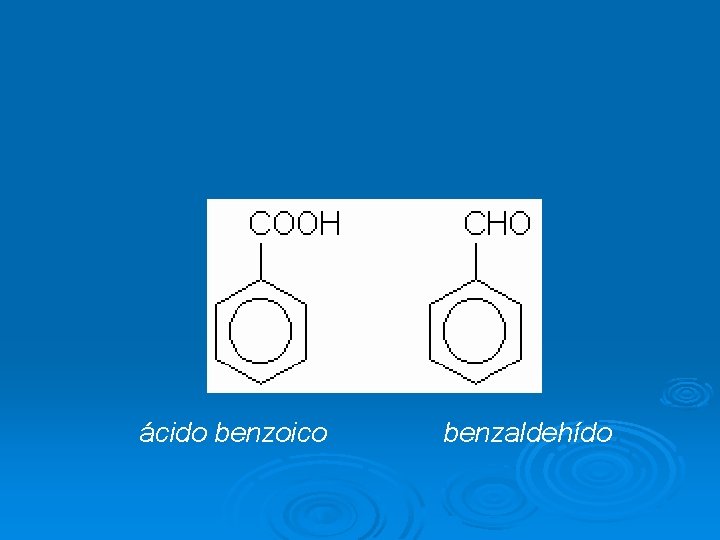 ácido benzoico benzaldehído 