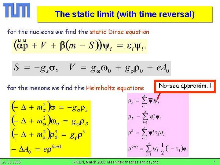 static RMF eq. time reversal) The static limit (with for the nucleons we find