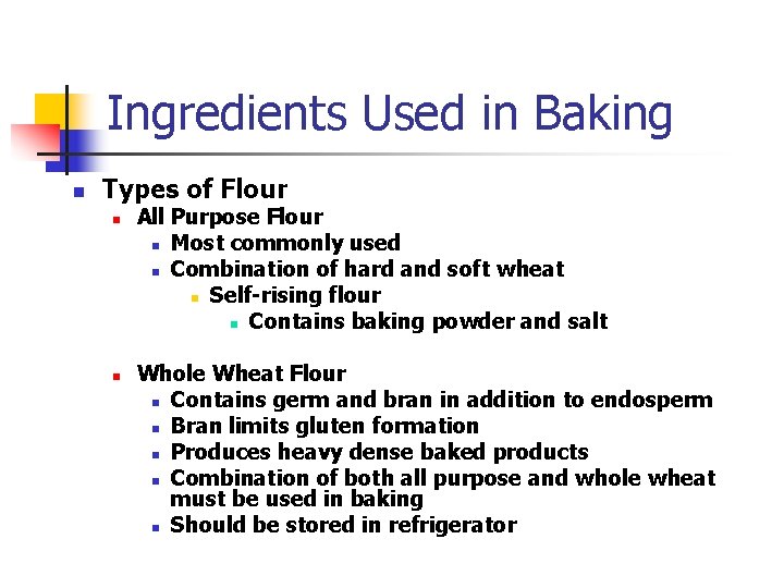 Ingredients Used in Baking n Types of Flour n n All Purpose Flour n