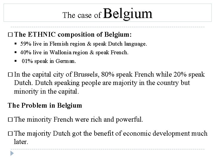 The case of � The Belgium ETHNIC composition of Belgium: § 59% live in