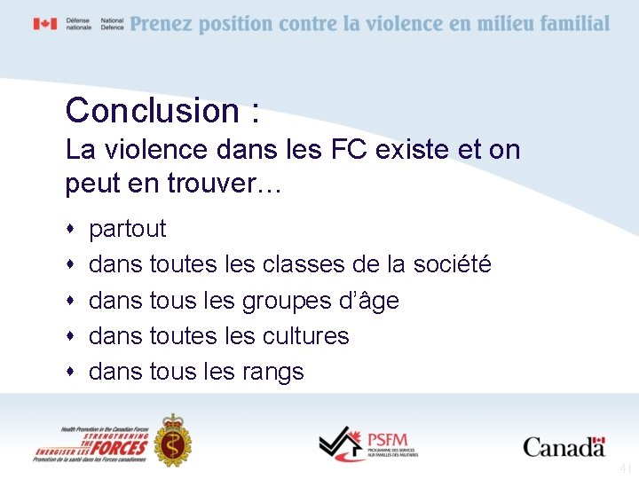 Conclusion : La violence dans les FC existe et on peut en trouver… s