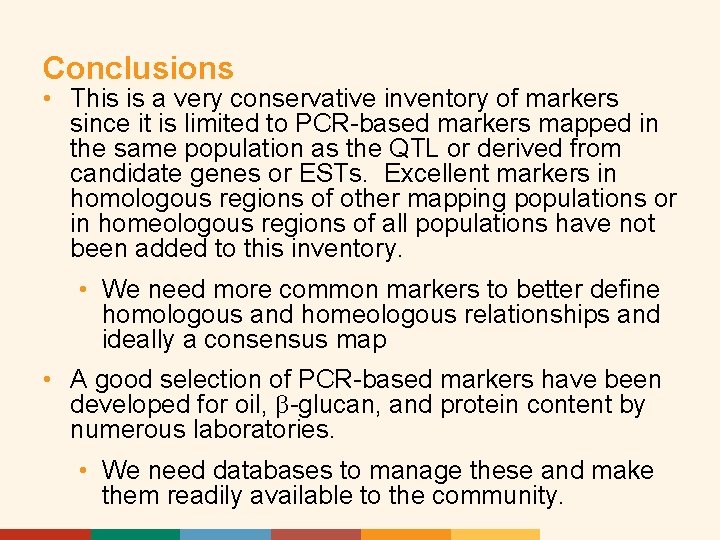 Conclusions • This is a very conservative inventory of markers since it is limited
