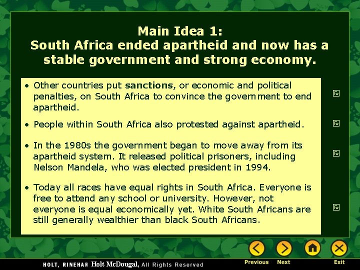 Main Idea 1: South Africa ended apartheid and now has a stable government and