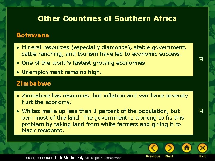Other Countries of Southern Africa Botswana • Mineral resources (especially diamonds), stable government, cattle