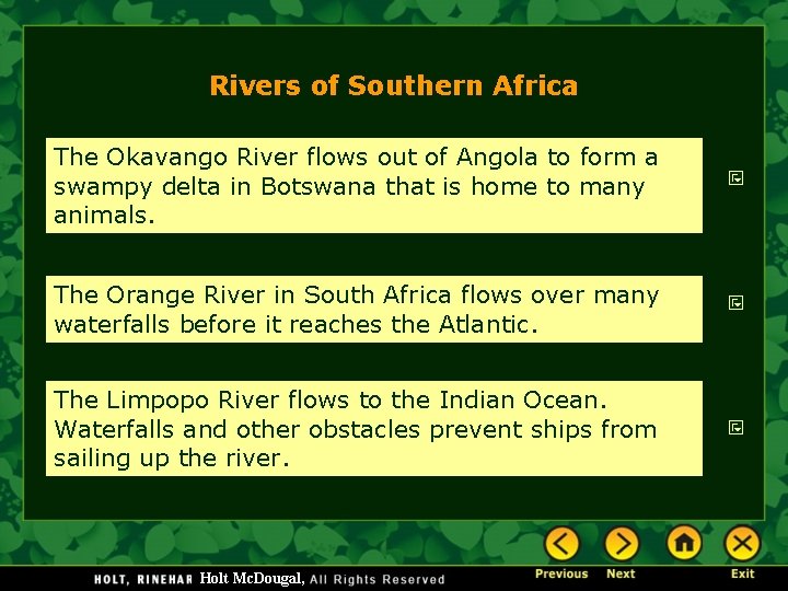 Rivers of Southern Africa The Okavango River flows out of Angola to form a