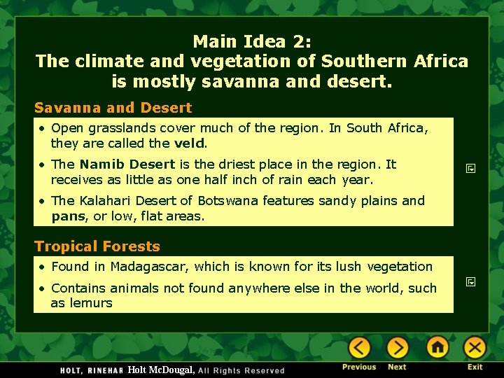 Main Idea 2: The climate and vegetation of Southern Africa is mostly savanna and