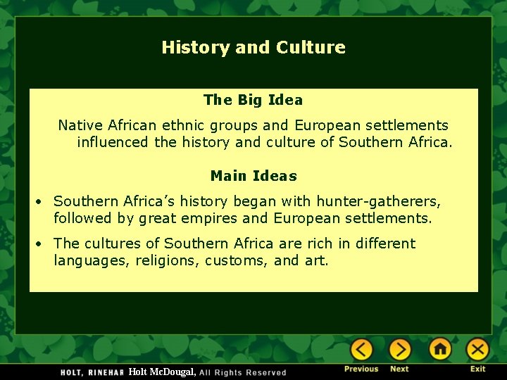History and Culture The Big Idea Native African ethnic groups and European settlements influenced