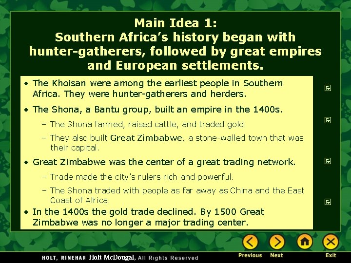 Main Idea 1: Southern Africa’s history began with hunter-gatherers, followed by great empires and