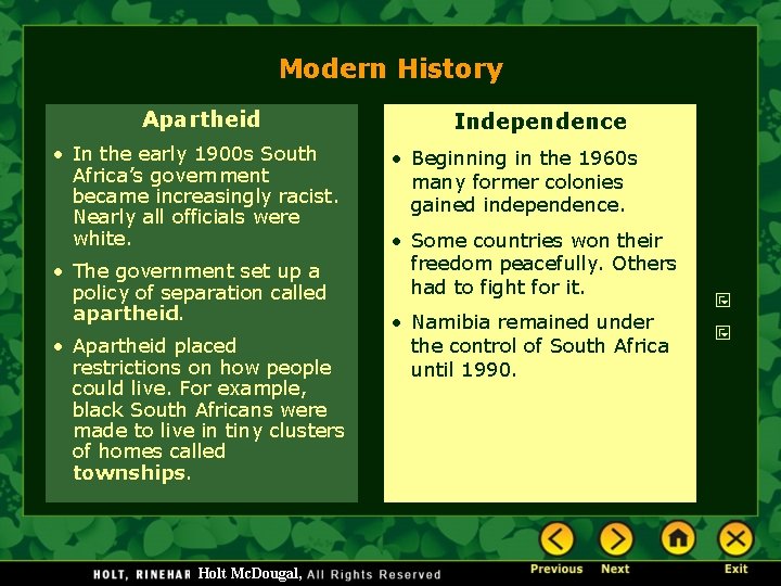 Modern History Apartheid • In the early 1900 s South Africa’s government became increasingly