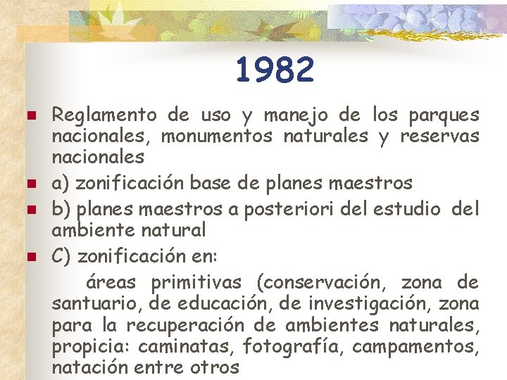 1982 n n Reglamento de uso y manejo de los parques nacionales, monumentos naturales