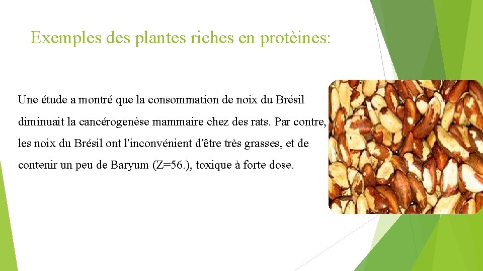 Exemples des plantes riches en protèines: Une étude a montré que la consommation de