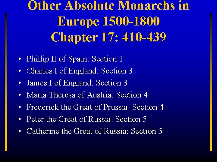 Other Absolute Monarchs in Europe 1500 -1800 Chapter 17: 410 -439 • • Phillip