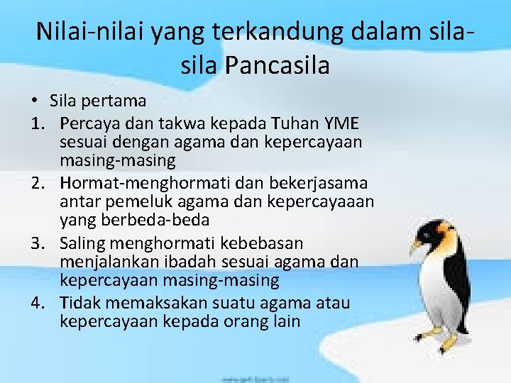 Nilai-nilai yang terkandung dalam sila Pancasila • Sila pertama 1. Percaya dan takwa kepada